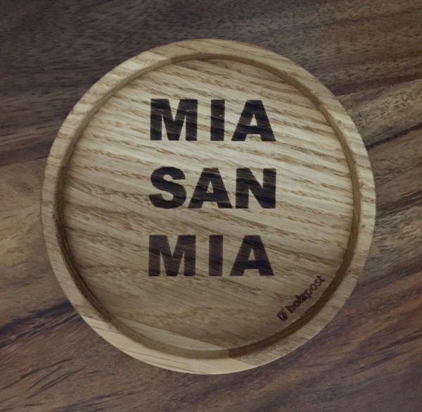 Holzuntersetzer Mia san Mia